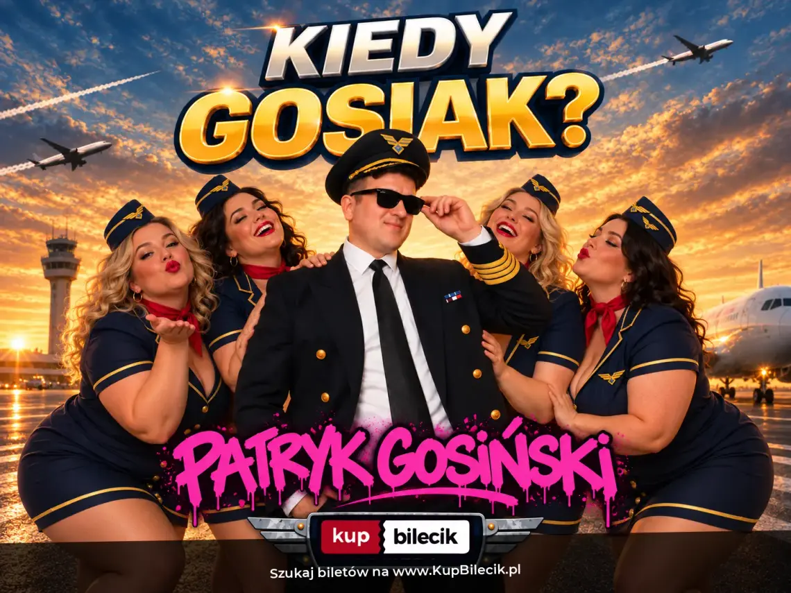 Patryk Gosiński - Kiedy Gosiak? Patryk Gosiński - Kiedy Gosiak?