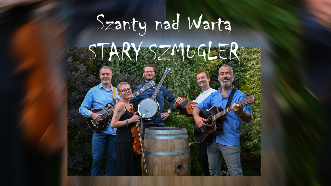 Stary Szmugler - Szanty nad Wartą Stary Szmugler - Szanty nad Wartą