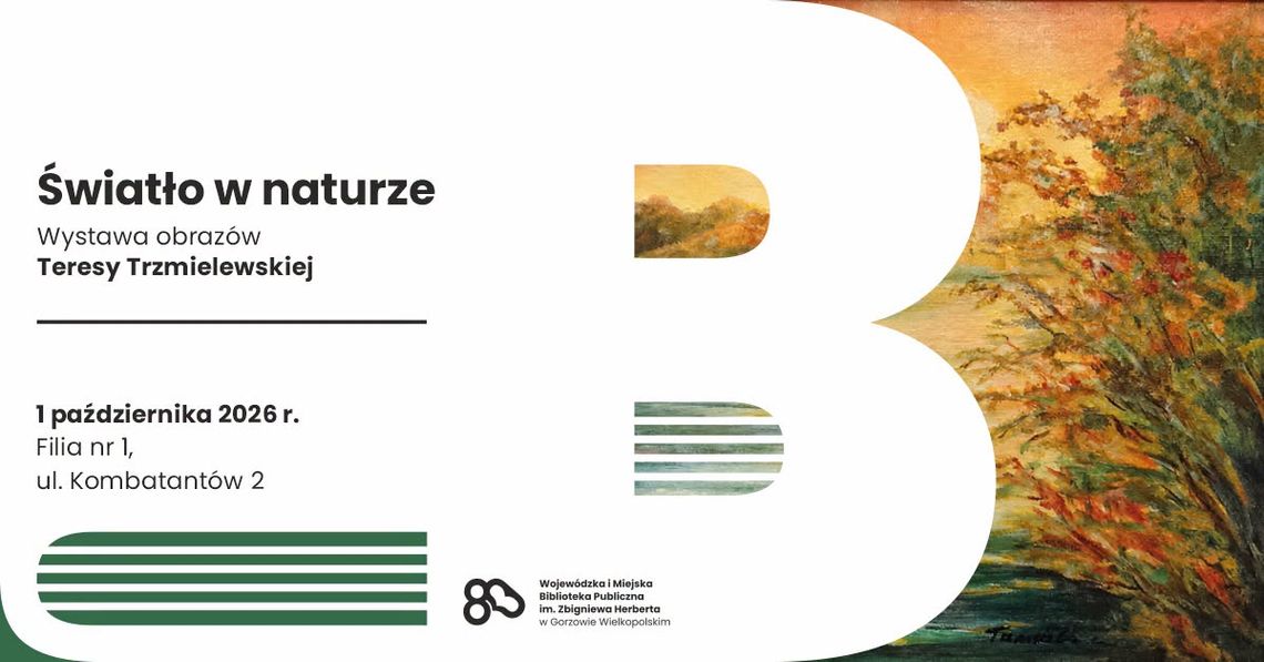 Światło w naturze – wystawa obrazów Teresy Trzmielewskiej Światło w naturze – wystawa obrazów Teresy Trzmielewskiej