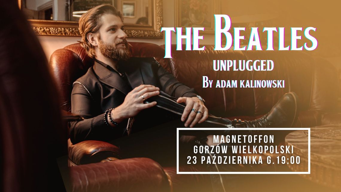 The Beatles Unplugged by Adam Kalinowski