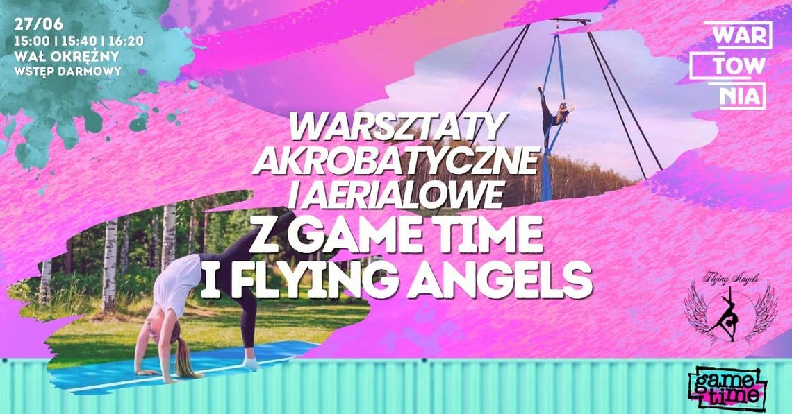 Warsztaty akrobatyczne i aerialowe z Game Time Warsztaty akrobatyczne i aerialowe z Game Time