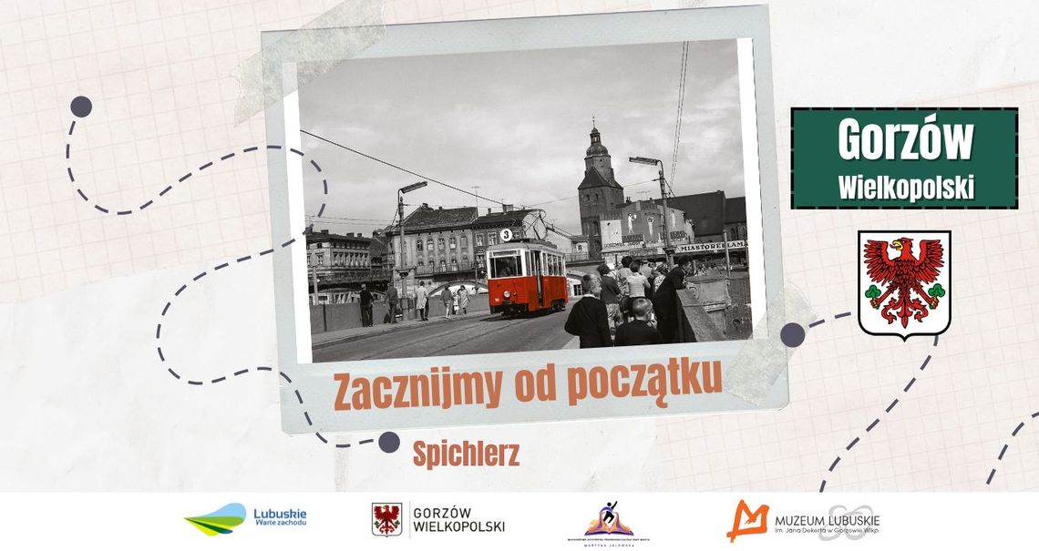 Zacznijmy od początku - wspólnie poznajmy historię Gorzowa